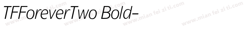 TFForeverTwo Bold字体转换